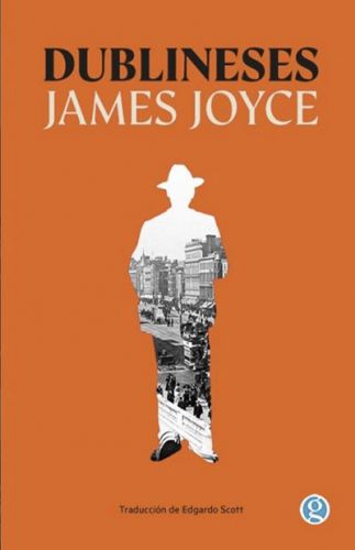 Dublineses, James Joyce. Ediciones Godot